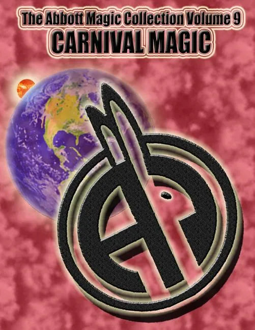 The Abbott Magic Collection Volume 9: Carnival Magic - Paperback