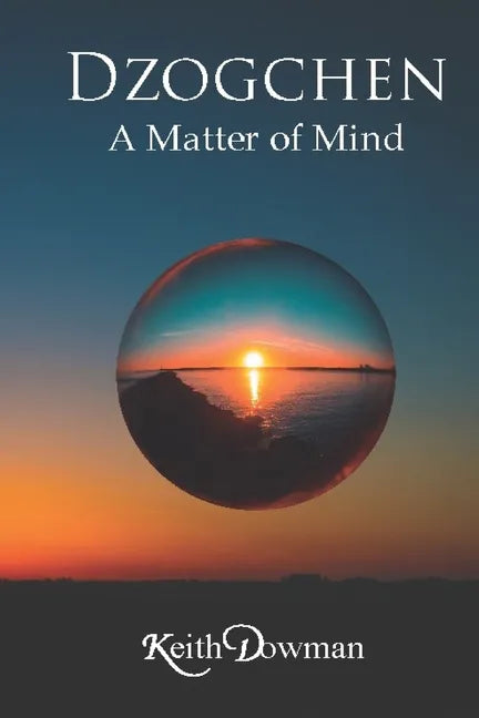 Dzogchen: A Matter of Mind - Paperback