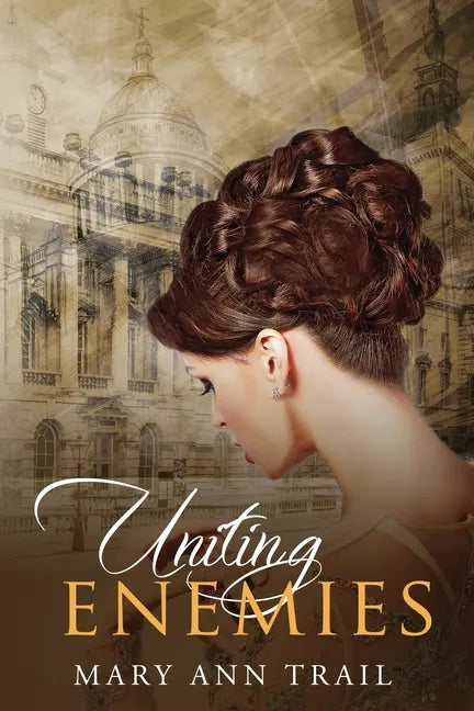 Uniting Enemies: A Historical Novel of 1801 - Paperback