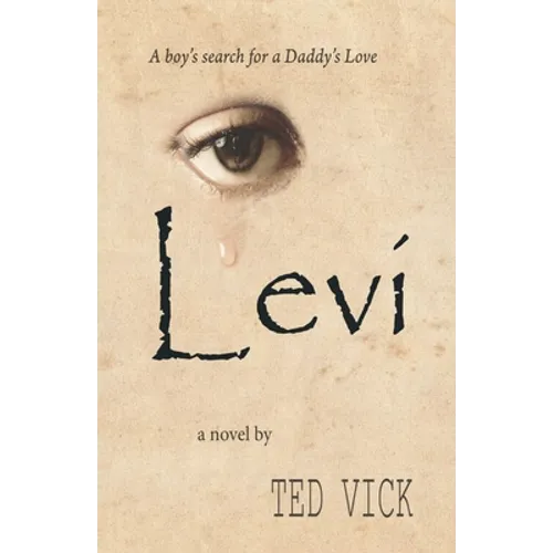 Levi: A boy's search for a Daddy's Love - Paperback