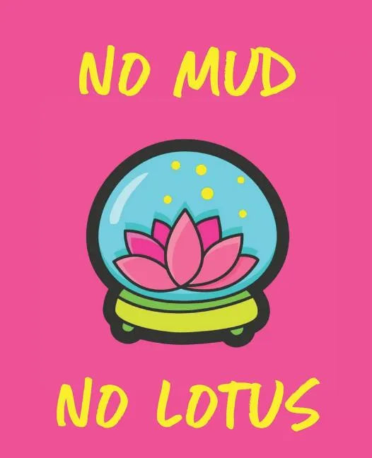 No Mud No Lotus - Paperback