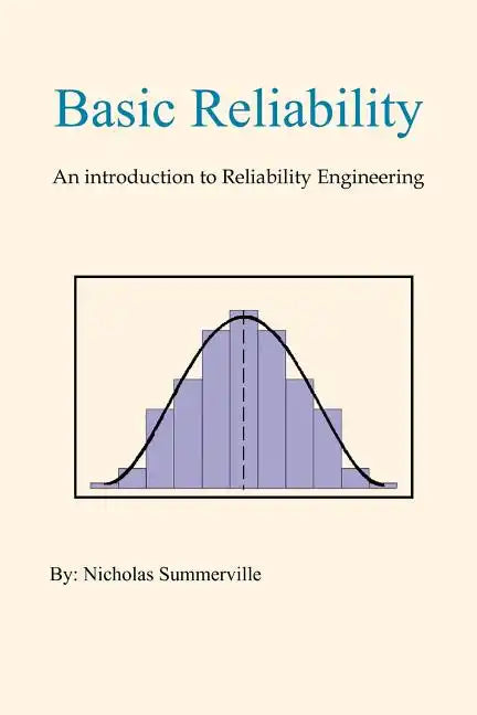 Basic Reliability: An Introduction to Reliability Engineering - Paperback