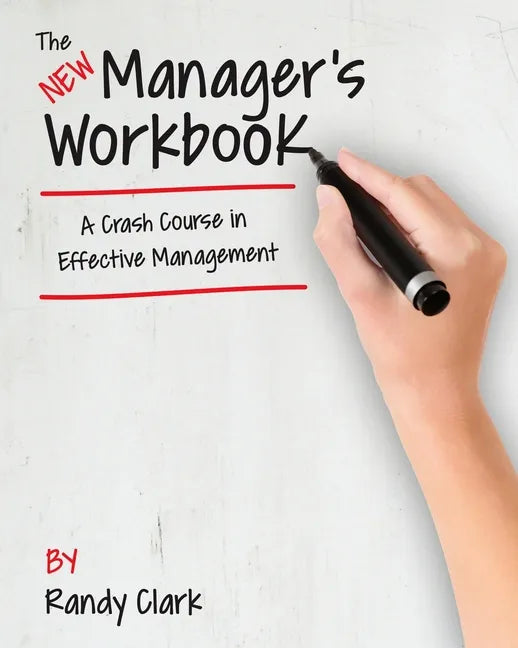 The New Manager's Workbook: A Crash Course in Effective Management - Paperback