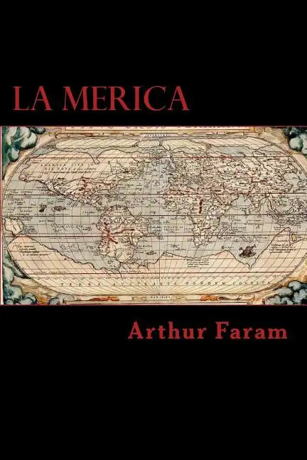 La Merica: The first true history of the colonization of the Americas. - Paperback