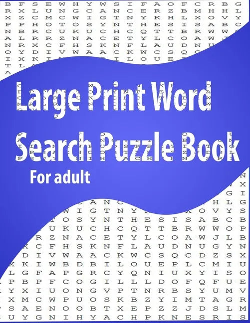 Large Print Word Search Puzzle Book for adult: Easy Level, Easy to Read, Puzzles and Solutions, 800 Word - Paperback
