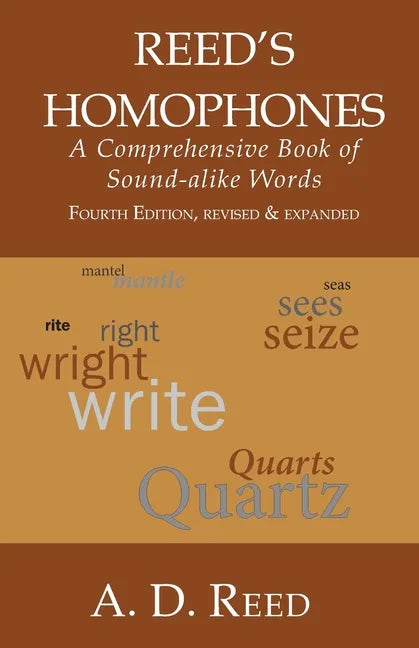 Reed's Homophones: A Comprehensive Book of Sound-alike Words - Paperback