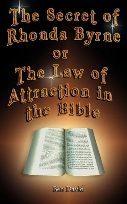 The Secret of Rhonda Byrne or the Law of Attraction in the Bible - Paperback