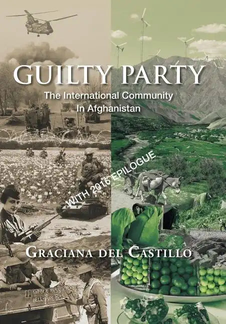 Guilty Party: The International Community in Afghanistan - Hardcover