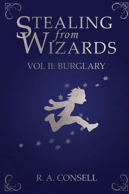 Stealing from Wizards: Volume 2: Burglary - Paperback