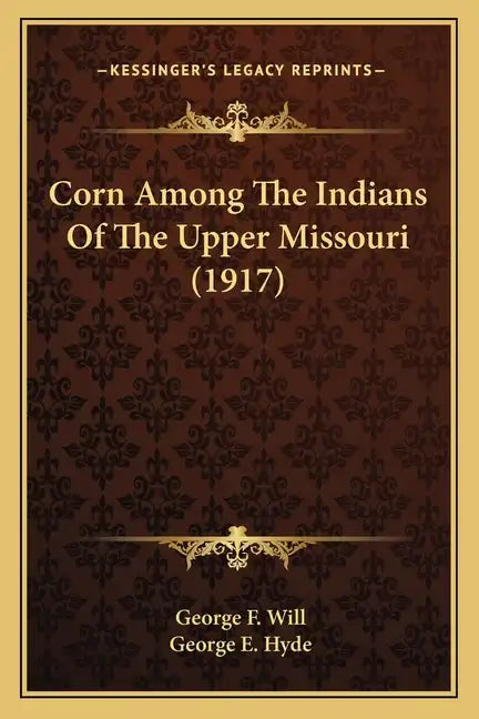 Corn Among the Indians of the Upper Missouri (1917) - Paperback