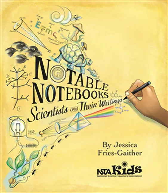 Notable Notebooks: Scientists and Their Writings - Paperback