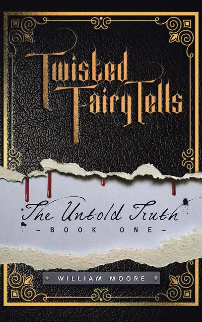 Twisted Fairy Tells: The Untold Truths - Hardcover