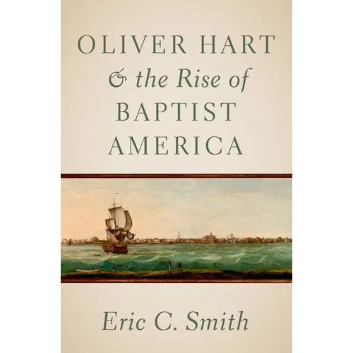 Oliver Hart and the Rise of Baptist America - Paperback