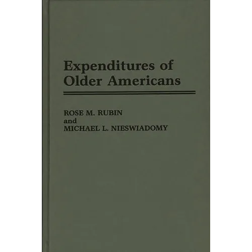 Expenditures of Older Americans - Hardcover