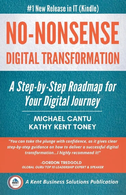 No-Nonsense Digital Transformation: A Step-By-Step Roadmap For Your Digital Journey - Paperback
