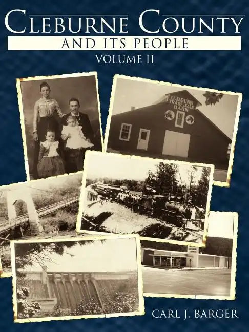 Cleburne County and Its People: Volume II - Paperback