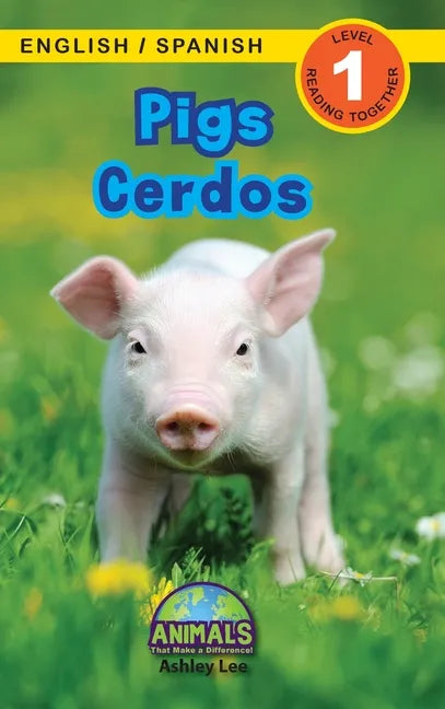 Pigs / Cerdos: Bilingual (English / Spanish) (Inglés / Español) Animals That Make a Difference! (Engaging Readers, Level 1) - Hardcover