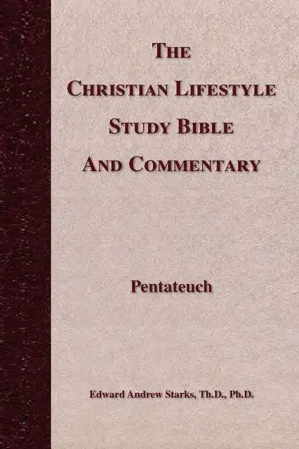 The Christian Lifestyle Study Bible and Commentary - Paperback