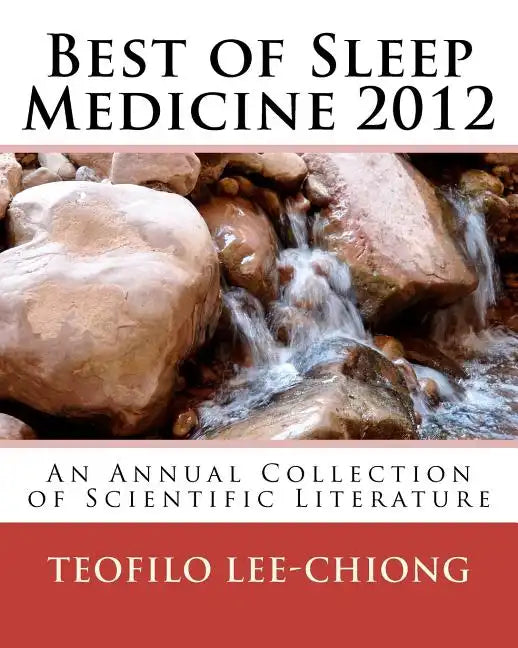 Best of Sleep Medicine 2012: An Annual Collection of Scientific Literature - Paperback