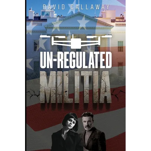 Unregulated Militia - Paperback