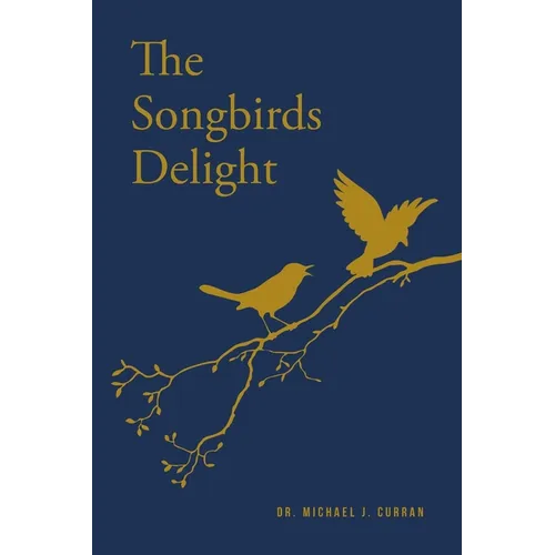 The Songbirds Delight - Paperback