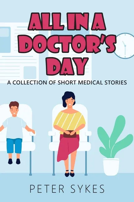 All in a Doctor's Day - Paperback