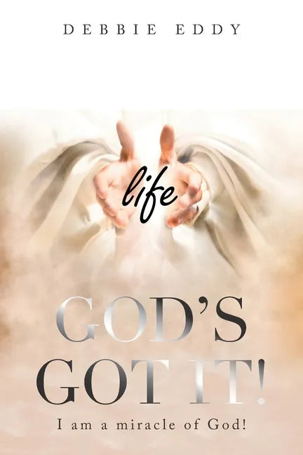 "God's Got It!": I Am a Miracle of God! - Paperback