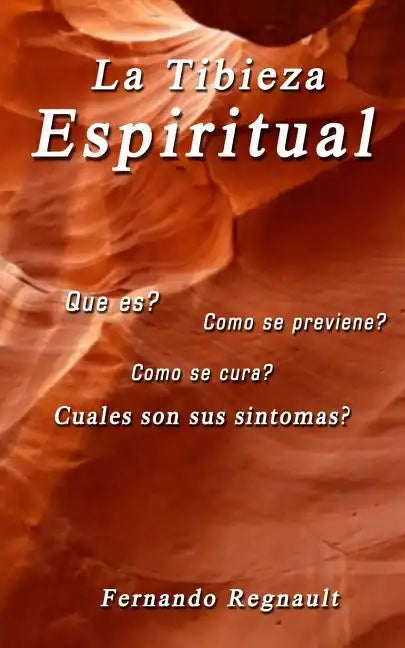 La Tibieza Espiritual: La enfermedad espiritual más comun y menos conocida - Paperback