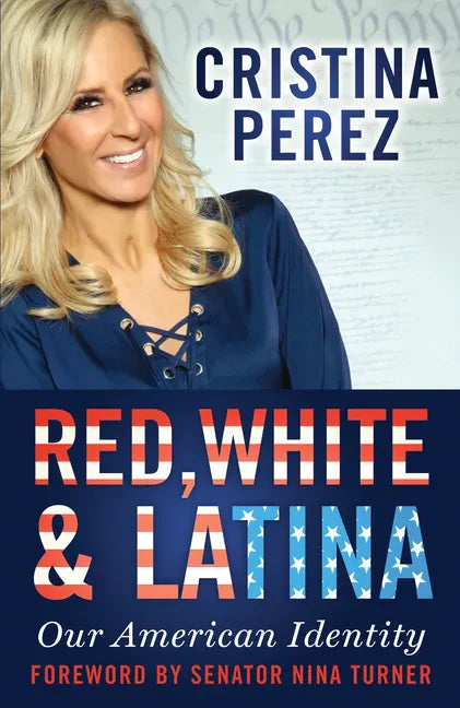 Red, White and Latina: Our American Identity - Paperback