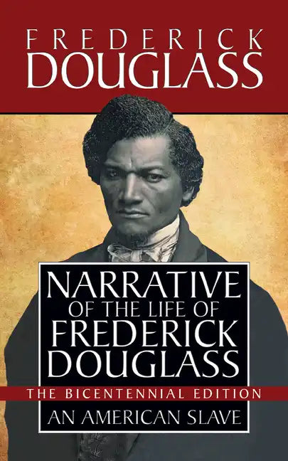 Narrative of the Life of Frederick Douglass: Special Bicentennial Edition - Paperback
