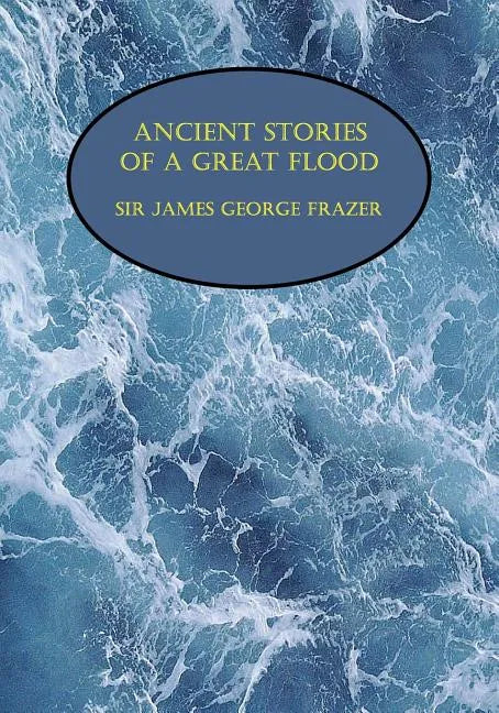 Ancient Stories of a Great Flood (Facsimile Reprint) - Paperback