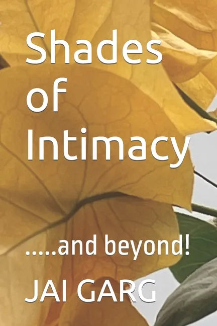 Shades of Intimacy: .....and beyond! - Paperback