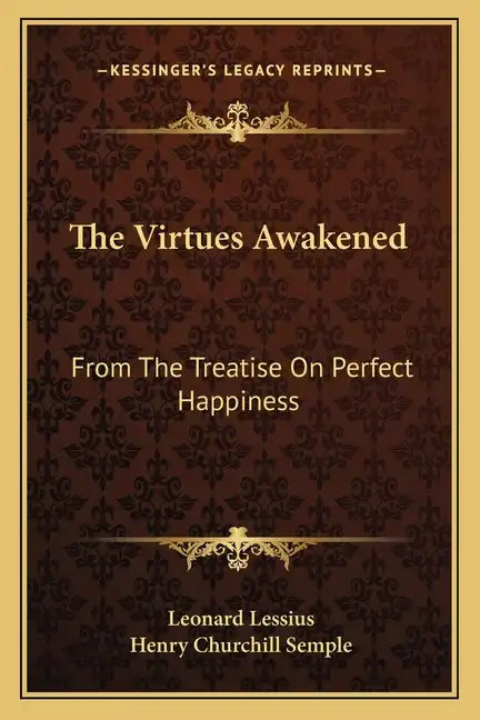 The Virtues Awakened: From the Treatise on Perfect Happiness - Paperback