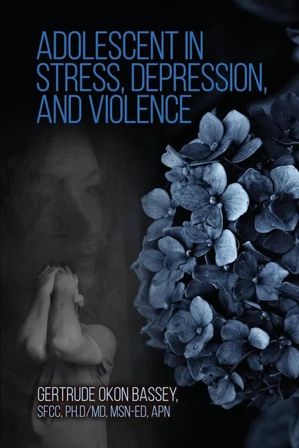 Adolescent in Stress, Depression, and Violence - Paperback