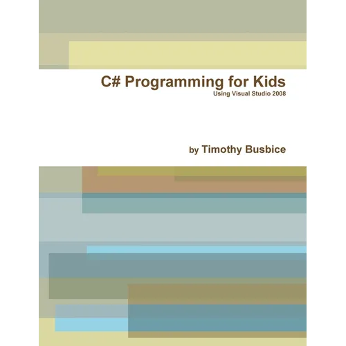 C# Programming for Kids VS2008 - Paperback