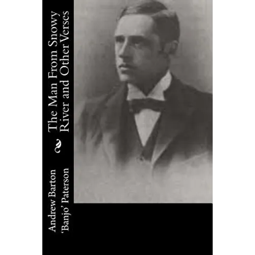 The Man From Snowy River and Other Verses - Paperback