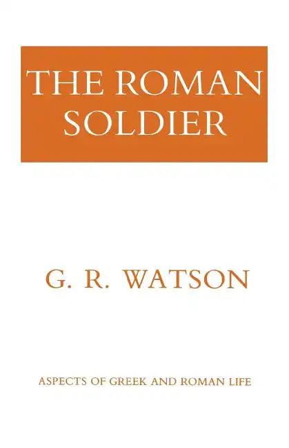 The Roman Soldier: Power Invested, Promise Unfulfilled - Paperback