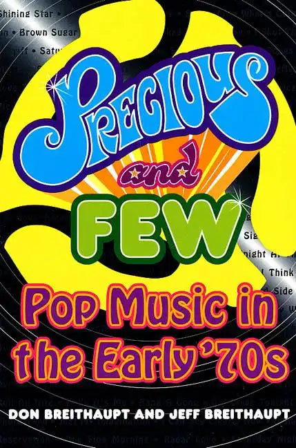 Precious and Few: Pop Music of the Early Seventies - Paperback