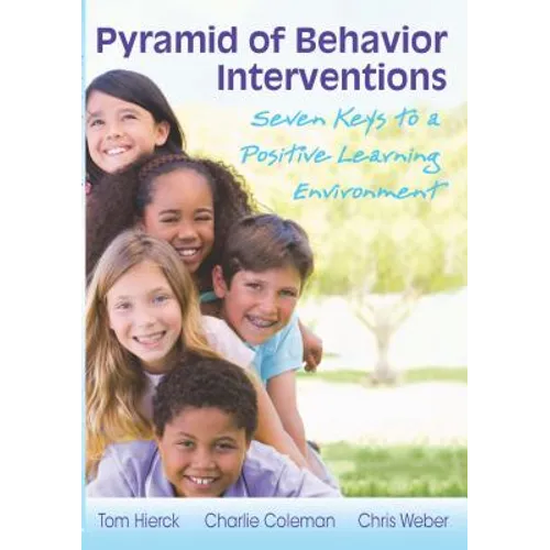 Pyramid of Behavior Interventions: Seven Keys to a Positive Learning Environment - Paperback