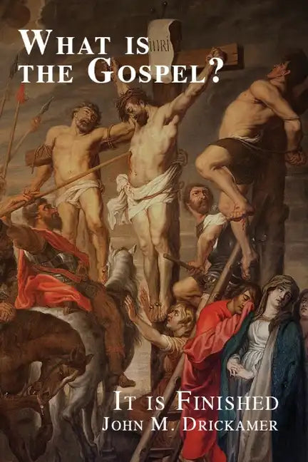 What Is the Gospel? It is Finished - Paperback