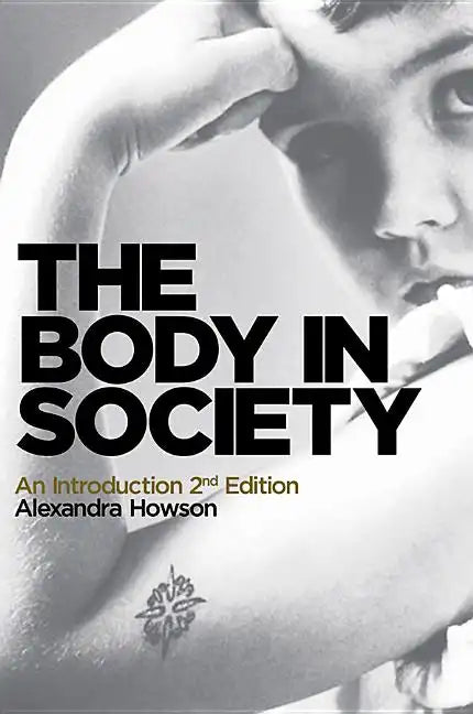 The Body in Society: An Introduction - Paperback