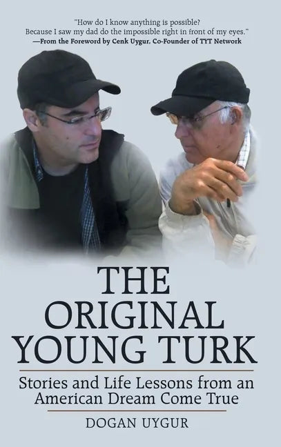 The Original Young Turk: Stories and Life Lessons from an American Dream Come True - Hardcover