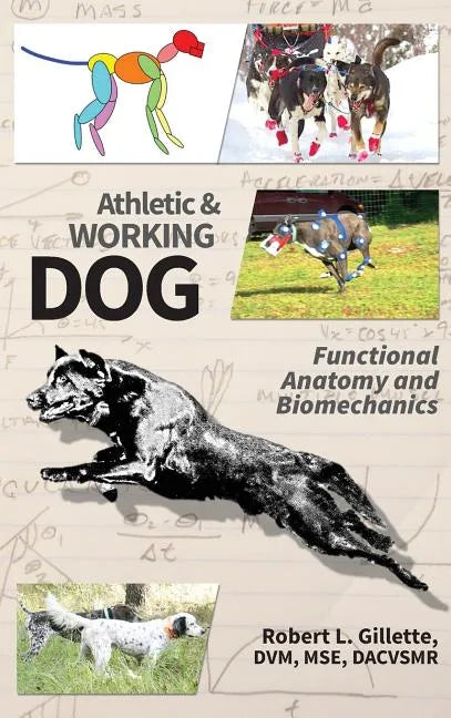 Athletic and Working Dog: Functional Anatomy and Biomechanics - Hardcover