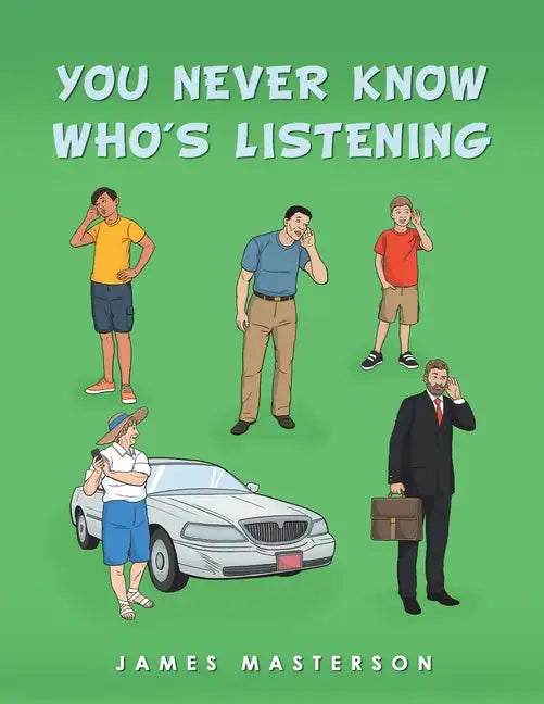 You Never Know Who's Listening - Paperback