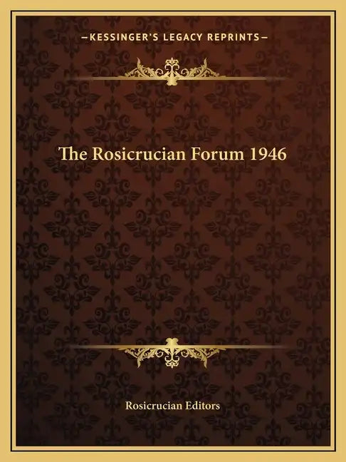 The Rosicrucian Forum 1946 - Paperback