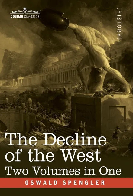 The Decline of the West, Two Volumes in One - Hardcover