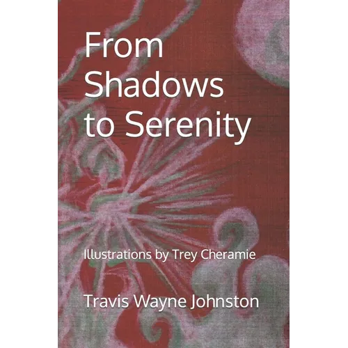 From Shadows to Serenity - Paperback