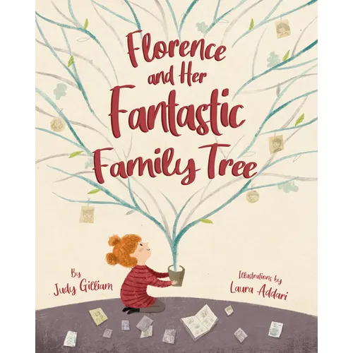 Florence and Her Fantastic Family Tree - Hardcover