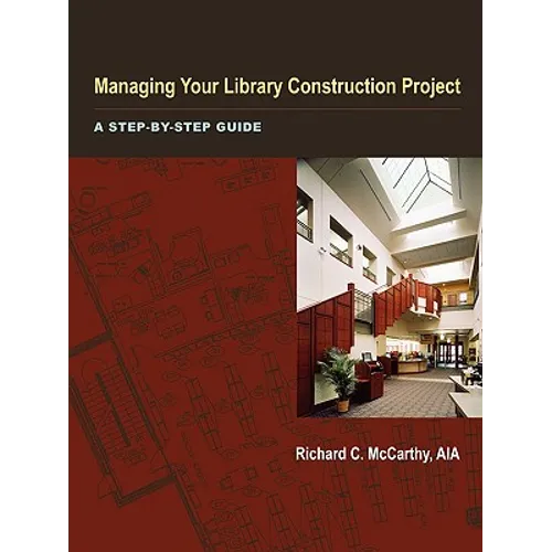 Managing Your Library Construction Project - Hardcover