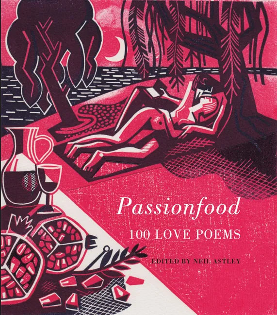Passionfood: 100 Love Poems - Hardcover